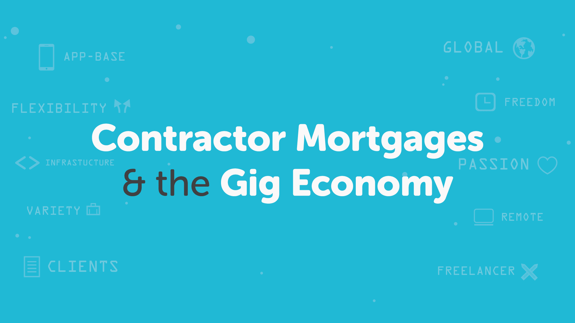 Contractor Mortgages and the Gig Economy